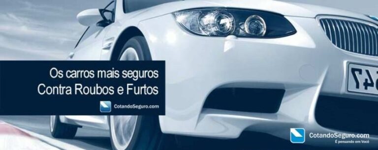 Os carros mais seguros contra furtos e o Seguro Auto para os menos seguro